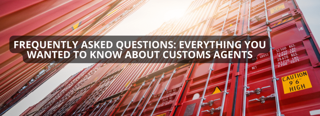 Frequently Asked Questions: Everything You Wanted to Know About Customs ...